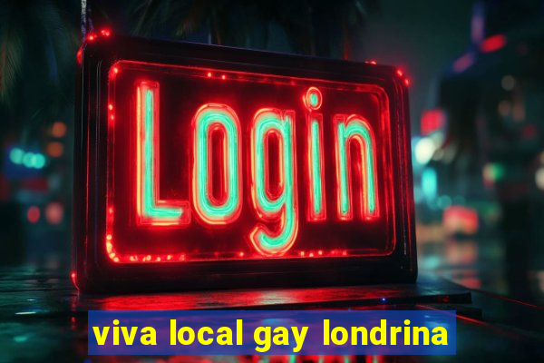 viva local gay londrina